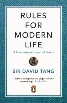 Rules for Modern Life: A Connoisseurs Survival'