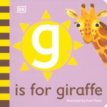 G is for Giraffe (board book)