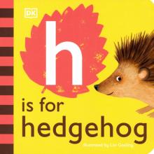 H is for Hedgehog (board book)