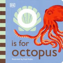 O is for Octopus (board book)