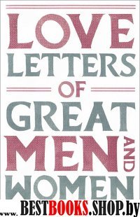 Love Letters of Great Men and Women  (B)