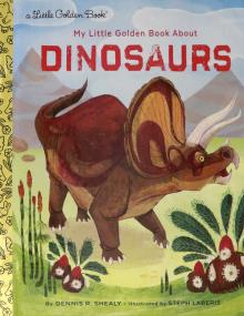 My Little Golden Book About Dinosaurs  (HB)