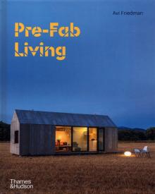 Pre-Fab Living (Сборное жилье)