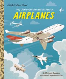 My Little Golden Book About Airplanes (HB)