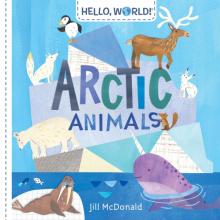 Hello, World! Arctic Animals (board bk)