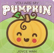 You Are My Pumpkin  (board book)