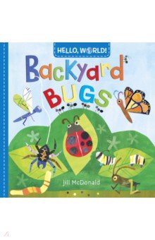 Hello, World! Backyard Bugs  (board bk)