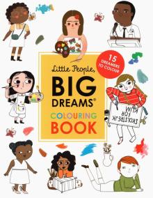 Little People, Big Dreams Colouring Book