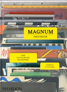 Magnum Photobook: The Catalogue Raisonne