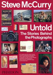 Steve McCurry Untold The Stories Behind the Photog