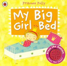 Princess Polly: My Big Girl Bed (sound board bk)