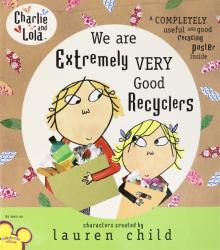 Charlie and Lola: We Are Extremely Very Good Rec.