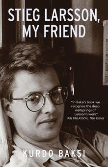 Stieg Larsson, My Friend (Стиг Ларссон - мой друг)