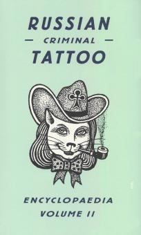 Russian Criminal Tattoo Encyclopaedia vol. 2