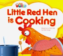 Our World 1: Rdr - Little Red Hen (BrE)