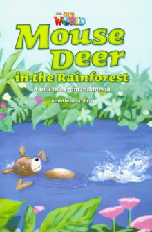 Our World 3: Rdr - Mouse Deer in the Rainforest