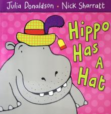 Hippo Has a Hat  (PB) illustr.