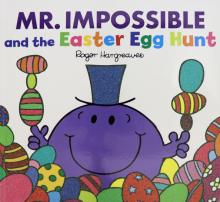 Mr. Men: Mr Impossible and the Easter Egg Hunt