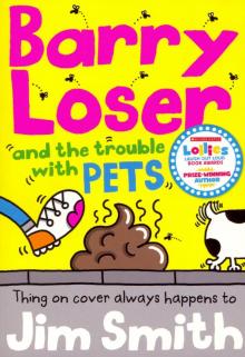 Barry Loser and the Trouble with Pets