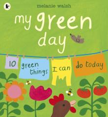 My Green Day: 10 Green Things I Can Do Today (PB)