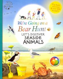 Were Going on a Bear Hunt: Let's Discover Seaside'