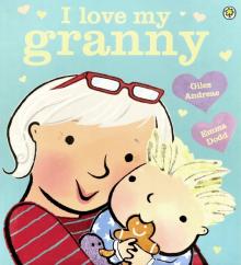 I Love My Granny (PB) illustr.