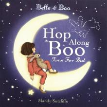 Belle & Boo: Hop Along Boo, Time for Bed (PB)