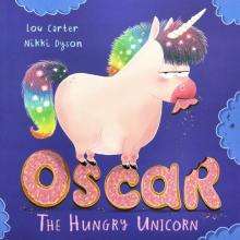 Oscar the Hungry Unicorn  (PB) illustr.