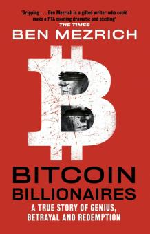 Bitcoin Billionaires: A True Story of Genius, Bet.