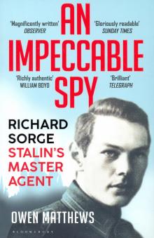 Impeccable Spy: Richard Sorge, Stalins Master Ag.'