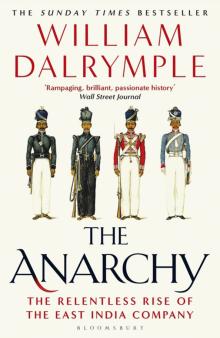 Anarchy: The Relentless Rise of the East India Com