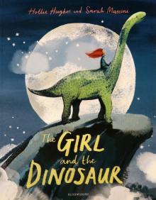 Girl and the Dinosaur, the  (PB) illustr.