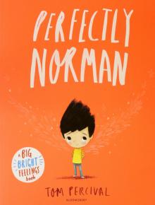 Perfectly Norman: A Big Bright Feelings Book  (PB)