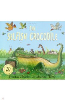 Selfish Crocodile, the (Annivers.ed.) PB  illustr.