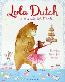 Lola Dutch: Is A Little Bit Much (PB) illustr.