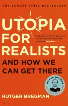 Utopia for Realists: And How We Can Get There