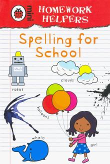 Homework Helpers: Spelling for School