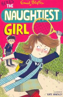 Naughtiest Girl: Heres the Naughtiest Girl'