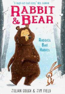 Rabbit and Bear 1: Rabbits Bad Habits'