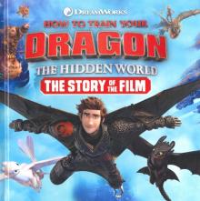 How to Train Your Dra The Hidden World: Hte Story