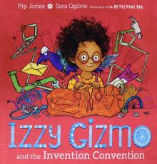 Izzy Gizmo and the Invention Convention  (PB)