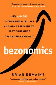 Bezonomics: How Amazon Is Changing Our Lives