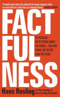 Factfulness Ten ReasonsWere Wrong About The World'