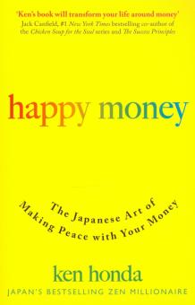 Happy Money: The Japanese Art of Making Peace with