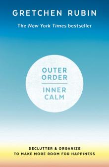 Outer Order Inner Calm: Declutter and Organize