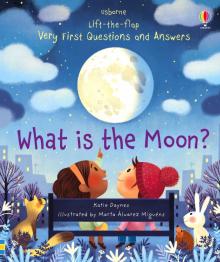 Very First Questions & Answers: What is the Moon?