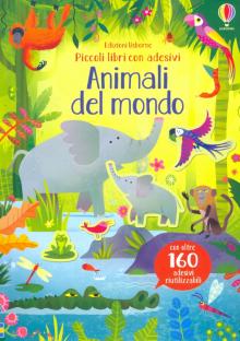 Animali del mondo. Piccoli libri con adesivi