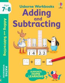 Usborne Workbooks: Adding and Subtracting 7-8