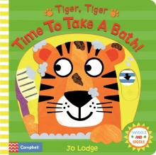 Tiger, Tiger, Time to Take a Bath! (board book)