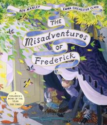 Misadventures of Frederick, the  (PB) illustr.